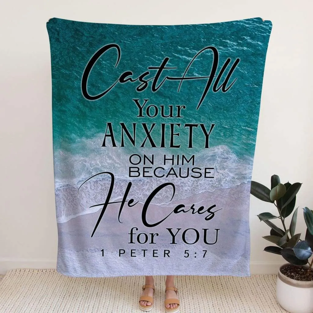 Cast All Your Anxiety On Him 1 Peter 57 Fleece Blanket - Christian Blanket - Bible Verse Blanket