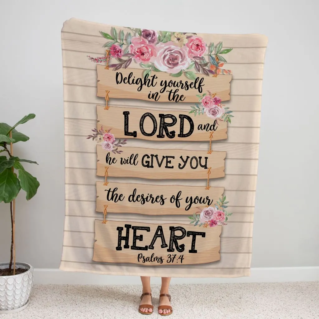 Delight Yourself In The Lord 2 Psalm 374 Fleece Blanket - Christian Blanket - Bible Verse Blanket