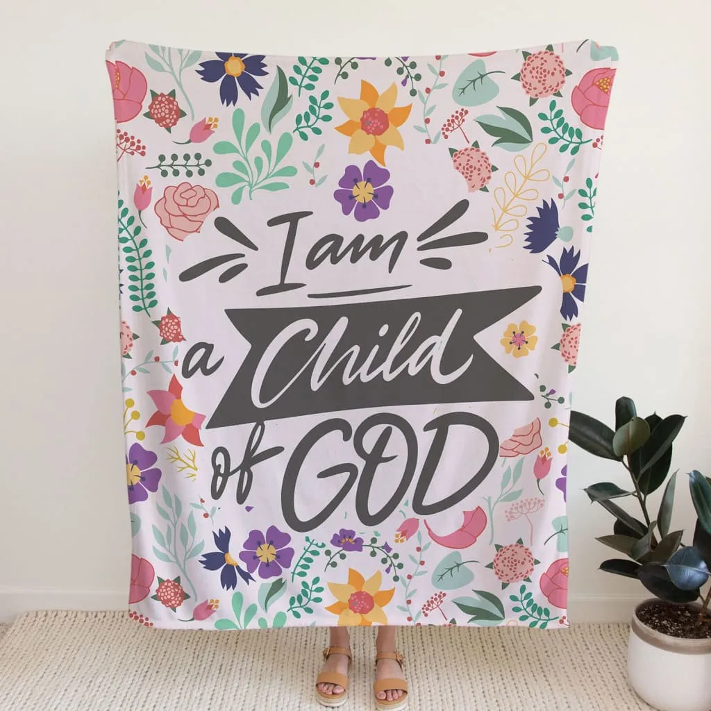 I Am A Child Of God Fleece Blanket - Christian Blanket - Bible Verse Blanket