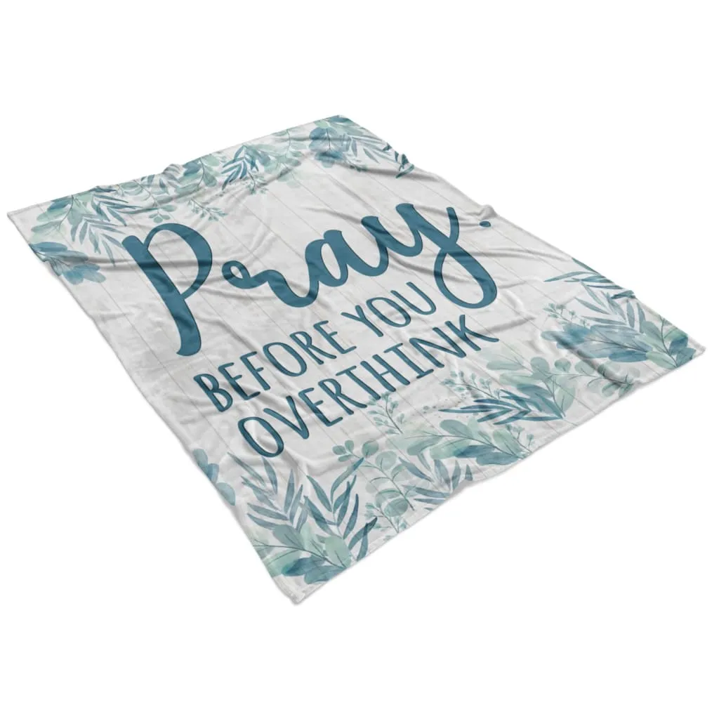 Pray Before You Overthink Fleece Blanket - Christian Blanket - Bible Verse Blanket