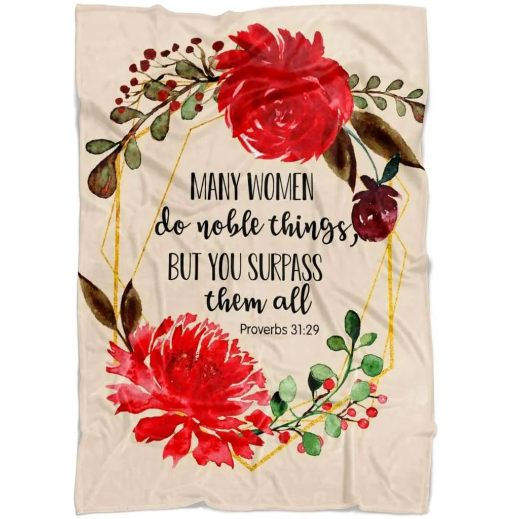 Proverbs 3129 Many Women Do Noble Things Fleece Blanket - Christian Blanket - Bible Verse Blanket